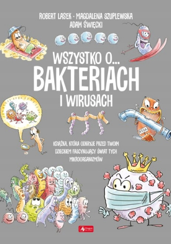 Wszystko o... wirusach i bakteriach