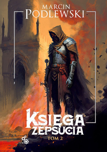 Księga Zepsucia. Tom 2