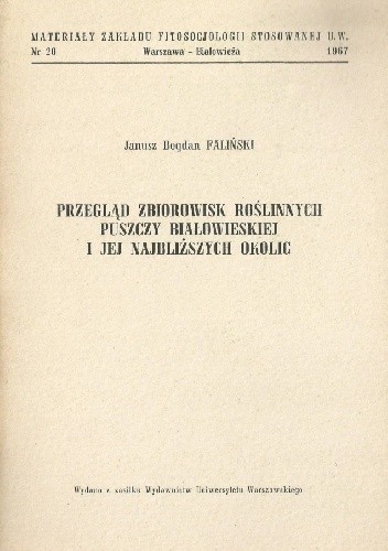 Przegląd zbiorowisk roślinnych Puszczy Białowieskiej i jej najbliższych okolic