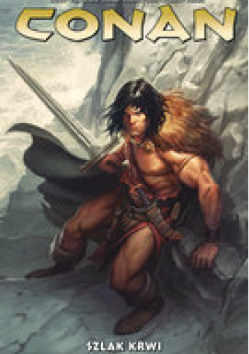 Conan Wydanie Zbiorcze Tom 8 - Szlak krwi
