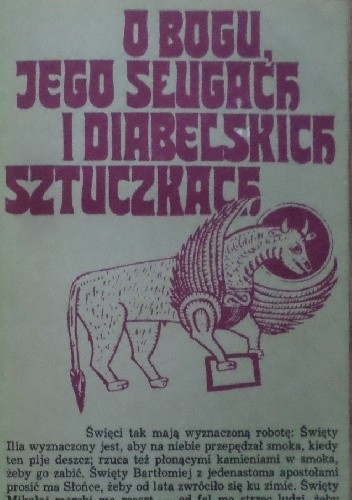 O Bogu, jego sługach i diabelskich sztuczkach. Setnik legend Południowej Słowiańszczyzny