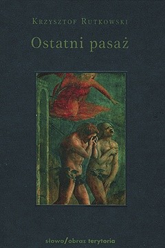 Ostatni pasaż. Przepowieść o byciu byle-jakim