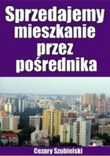 Sprzedajemy mieszkanie przez pośrednika
