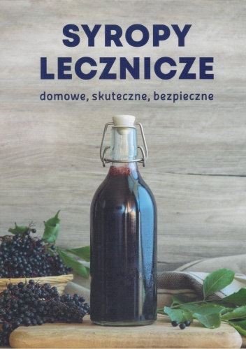 Syropy lecznicze: domowe, skuteczne, bezpieczne