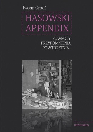 Hasowski Appendix. Powroty. Przypomnienia. Powtórzenia…