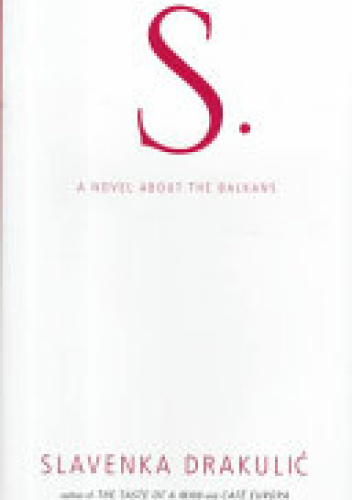S.: A Novel about the Balkans