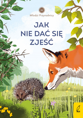 Młodzi przyrodnicy Jak nie dać się zjeść.Tom 8