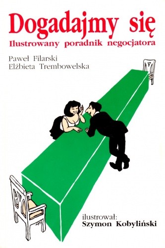 Dogadajmy się: Ilustrowany poradnik negocjatora
