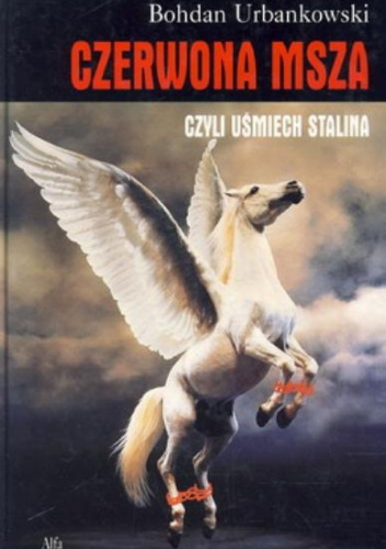 Czerwona msza czyli uśmiech Stalina