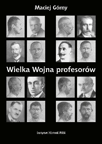 Wielka wojna profesorów. Nauki o człowieku (1912-1923)