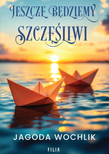 Jeszcze będziemy szczęśliwi