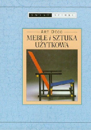 Art deco. Meble i sztuka użytkowa
