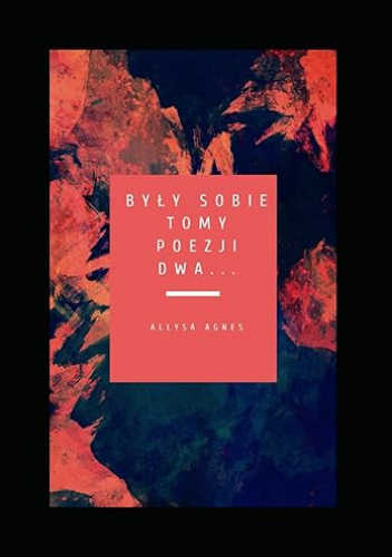 Były sobie tomy poezji dwa...