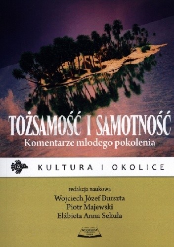 Tożsamość i samotność. Komentarze młodego pokolenia
