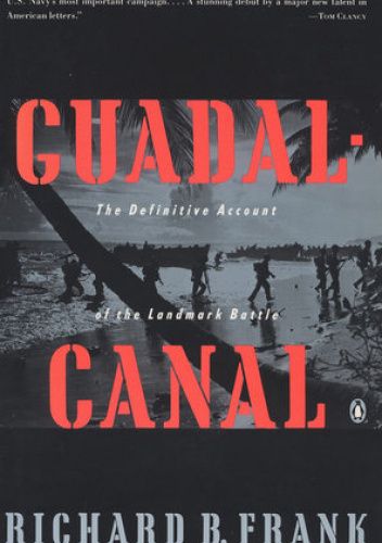 Guadalcanal: The Definitive Account of the Landmark Battle