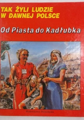 Od Piasta do Kadłubka