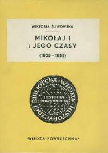 Mikołaj I i jego czasy (1825-1855)
