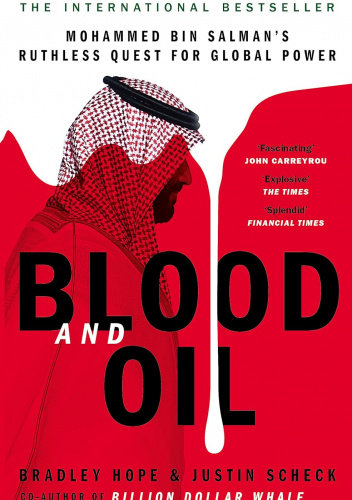 Blood and Oil: Mohammed bin Salman's Ruthless Quest for Global Power