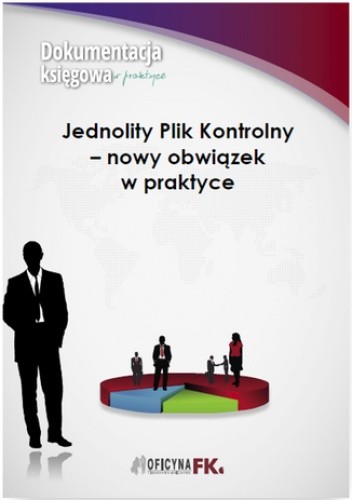 Jednolity Plik Kontrolny - nowy obowiązek w praktyce