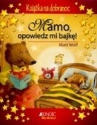 Mamo opowiedz mi bajkę!