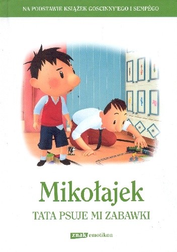 Mikołajek. Tata psuje mi zabawki!