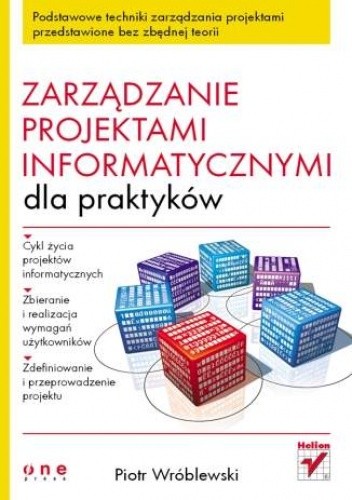 Zarządzanie projektami informatycznymi dla praktyków