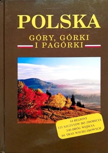 Polska. Góry, górki i pagórki