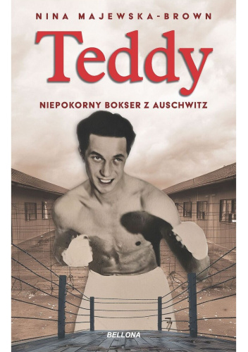 Teddy. Niepokorny bokser z Auschwitz