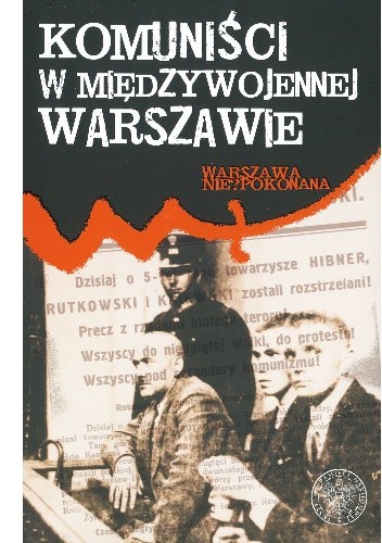 Komuniści w międzywojennej Warszawie