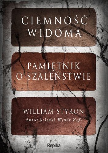 Ciemność widoma. Pamiętnik o szaleństwie