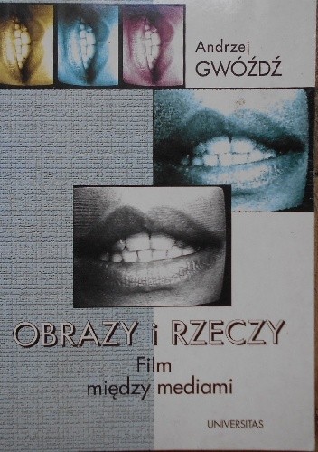 Obrazy i rzeczy. Film między mediami