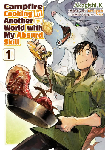 Campfire Cooking in Another World with My Absurd Skill #1 (manga)