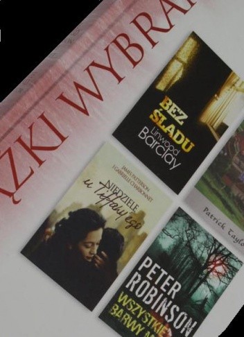 KSIĄŻKI WYBRANE: Bez śladu; Niedziele u Tiffany'ego; Irlandzkie miasteczko; Wszystkie barwy mroku