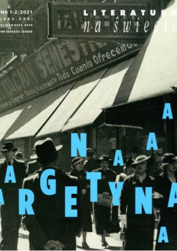 Literatura na Świecie nr 1-2/2021 (594-595): Argentyna