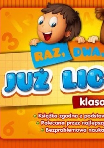 Raz, dwa trzy... Już liczymy! Klasa 1