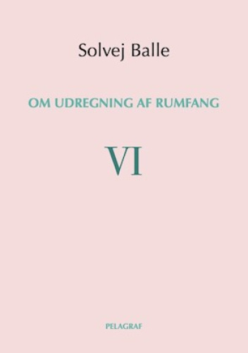 Om udregning af rumfang VI