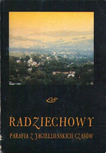 Radziechowy, parafia z jagiellońskich czasów