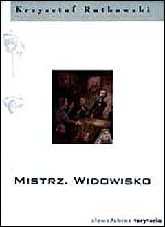 Mistrz. Widowisko
