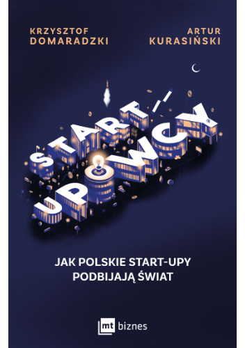 STARTUPOWCY. Jak polskie start-upy podbijają świat