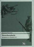 Passchendaele. Kampania we Flandrii 1917
