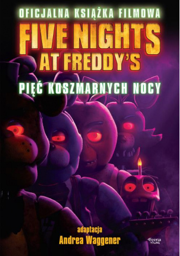 Five Nights at Freddy's. Pięć koszmarnych nocy. Oficjalna książka filmowa