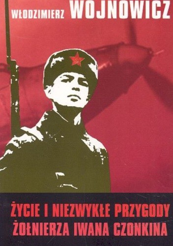 Życie i niezwykłe przygody żołnierza Iwana Czonkina