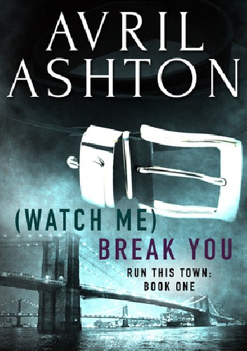 (Watch Me) Break You