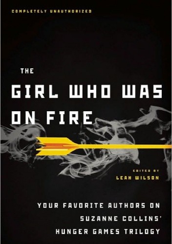 The Girl Who Was on Fire: Your Favorite Authors on Suzanne Collins’ Hunger Games Trilogy