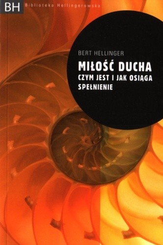 Miłość ducha. Czym jest i jak osiąga spełnienie