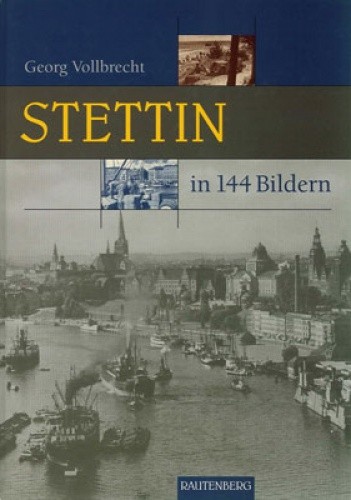 Stettin in 144 Bildern