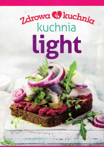 Zdrowa kuchnia .Kuchnia light