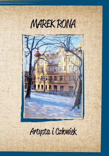 MAREK RONA Artysta i człowiek