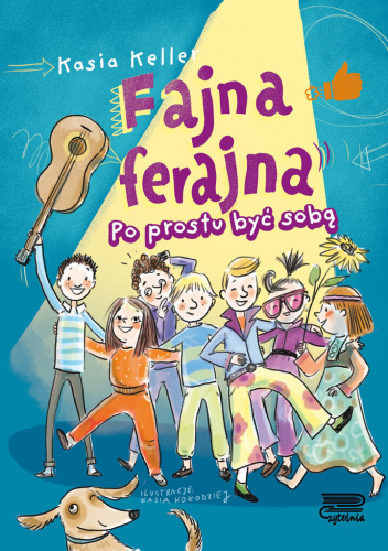 Fajna ferajna. Po prostu być sobą