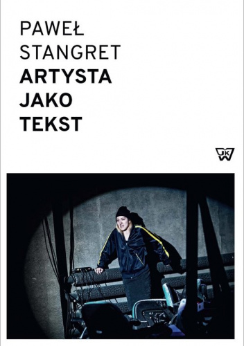 Artysta jako tekst Nowoczesna sztuka metatekstu